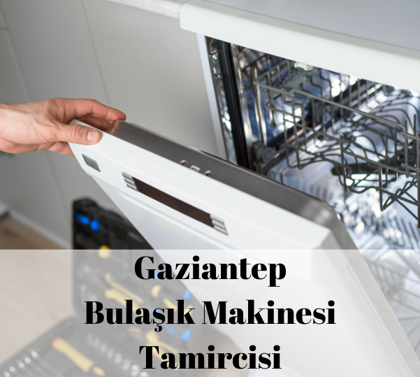 gaziantep bulaşık makinesi tamircisi